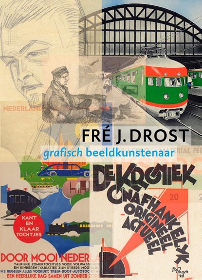 Fré J. Drost - grafisch beeldkunstenaar, Harry Tijssen - Gebonden - 9789062169245