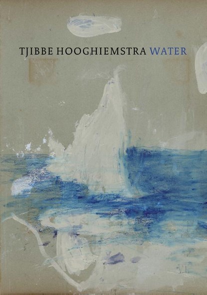 Tjibbe Hooghiemstra - Water, Nancy Campbell ; Forrest Gander - Gebonden - 9789062169474