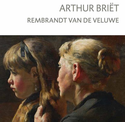 Arthur Briët, Williëtte Wolters- Groeneveld - Gebonden - 9789062169566
