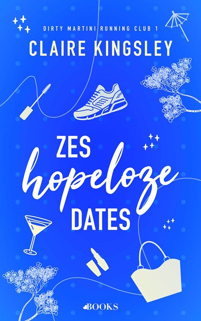 Zes hopeloze dates, Claire Kingsley - Ebook - 9789062224265