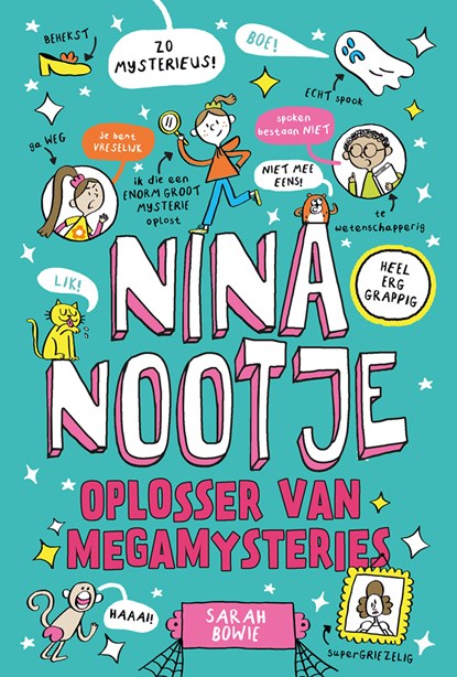 Nina Nootje: Oplosser van megamysteries, Sarah Bowie - Gebonden - 9789062224401