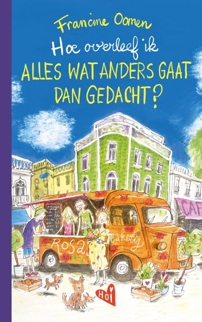 Hoe overleef ik alles wat anders gaat dan gedacht?, Francine Oomen - Gebonden - 9789062225644