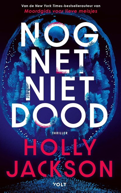 Nog net niet dood, Holly Jackson - Ebook - 9789062225668