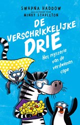 De verschrikkelijke drie: Het mysterie van de verdwenen cape - Swapna Haddow - 9789062226252