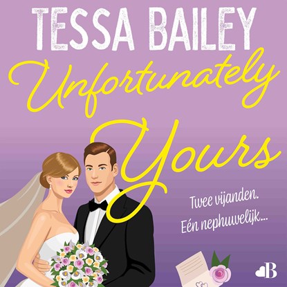 Unfortunately yours, Tessa Bailey - Luisterboek MP3 - 9789062226306