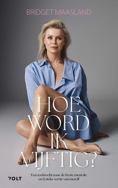 Hoe word ik vijftig?, Bridget Maasland - Paperback - 9789062226825