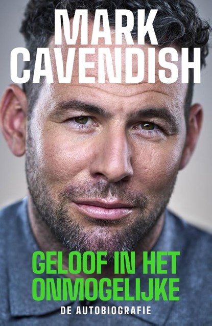Geloof in het onmogelijke, Mark Cavendish - Paperback - 9789062226979