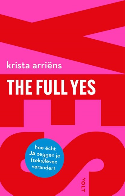 The Full Yes, Krista Arriëns - Paperback - 9789062227006
