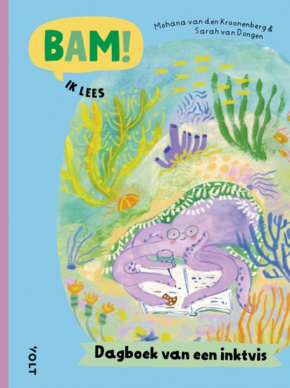 BAM! Ik lees: Dagboek van een inktvis, Mohana van den Kroonenberg - Gebonden - 9789062227310