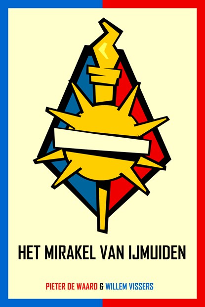 Het mirakel van IJmuiden, Willem Vissers ; Pieter de Waard - Paperback - 9789062227464
