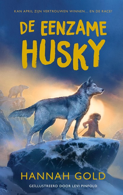 De eenzame husky, Hannah Gold - Ebook - 9789062227815