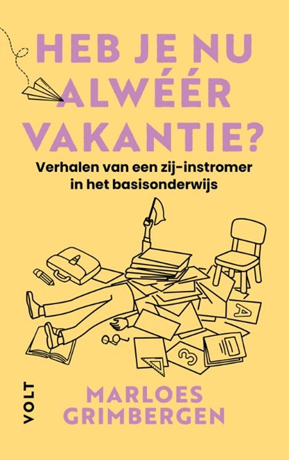 Heb je nu alwéér vakantie?, Marloes Grimbergen - Paperback - 9789062228478