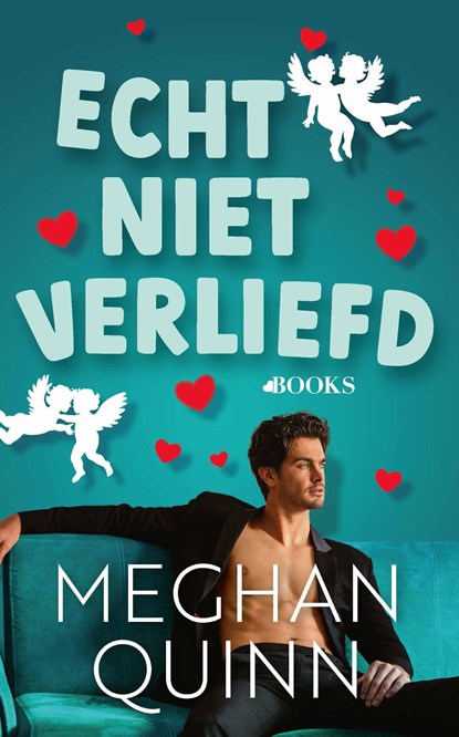 Echt niet verliefd, Meghan Quinn - Ebook - 9789062229444
