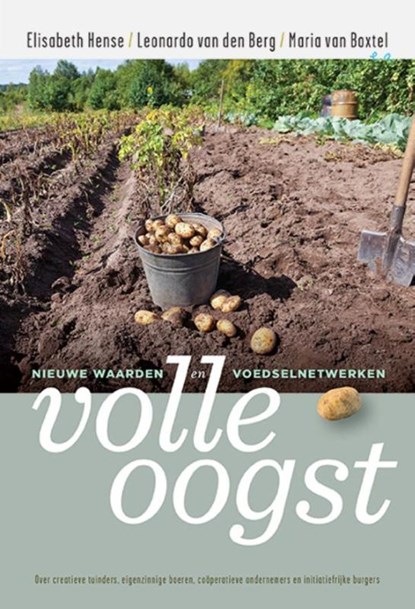 Volle oogst, Elisabeth Hense ; Leonardo van den Berg ; Maria van Boxtel - Paperback - 9789062240159