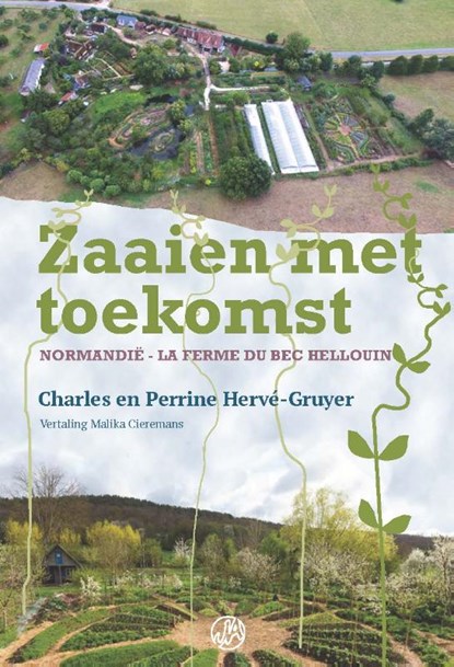 Zaaien met toekomst, Perrine Hervé-Gruyer ; Charles Hervé-Gruyer - Paperback - 9789062240418