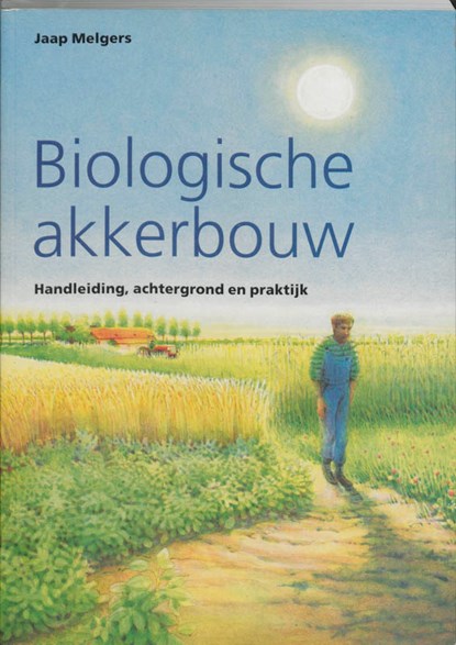 Biologische akkerbouw, J. Melgers - Paperback - 9789062242931