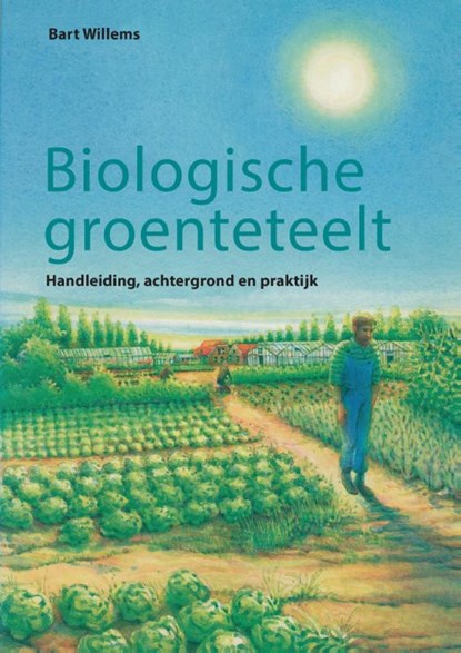 Biologische groenteteelt, B. Willems - Paperback - 9789062243068