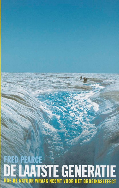 De laatste generatie, F. Pearce ; Fred Pearce - Paperback - 9789062244744