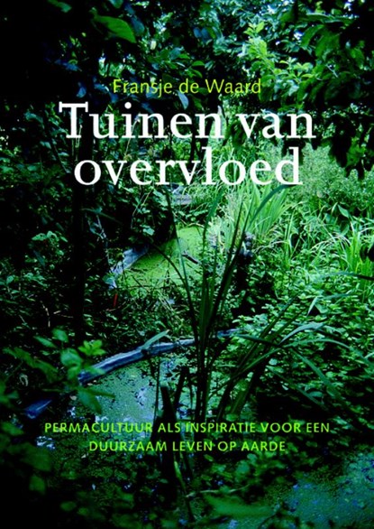 Tuinen van overvloed, Fransje de Waard - Paperback - 9789062245086