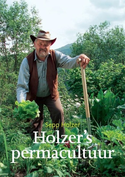 Holzer's permacultuur, Sepp Holzer - Paperback - 9789062245178