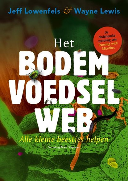 Het bodemvoedselweb, Jeff Lowenfels ; Wayne Lewis - Paperback - 9789062245345