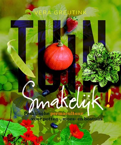 Tuin smakelijk, Vera Greutink - Paperback - 9789062245420