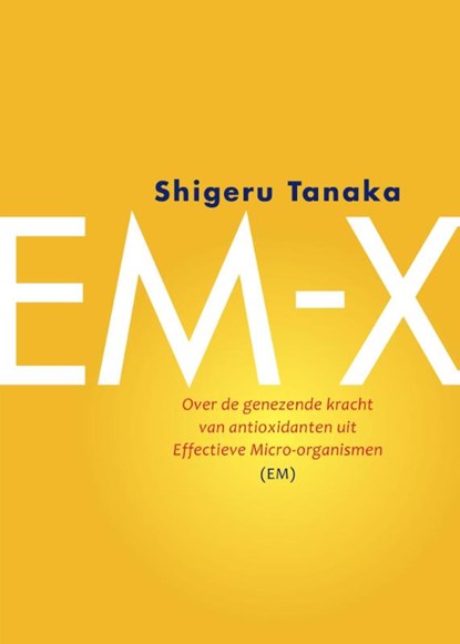 EM-X, Shigeru Tanaka - Paperback - 9789062245444
