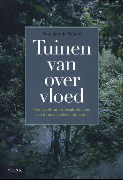 Tuinen van overvloed, Fransjan de Waard - Paperback - 9789062245529