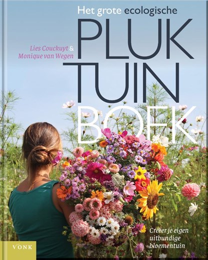 Het grote ecologische pluktuin boek, Lies Couckuyt ; Monique van Wegen - Gebonden - 9789062245550