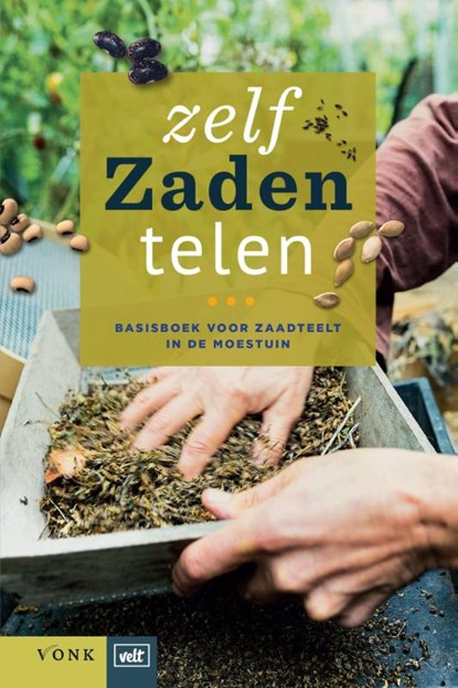 Zelf zaden telen, Janneke Tops ; Lieven David - Paperback - 9789062245598