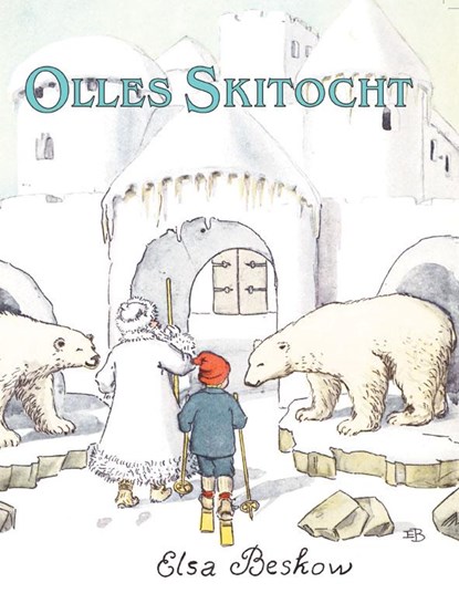 Olle's skitocht, E. Beskow - Gebonden - 9789062381883