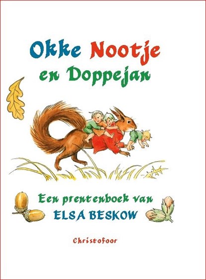 Okke, Nootje en Doppejan, E. Beskow - Gebonden - 9789062382033