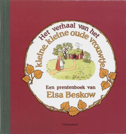 Het verhaal van het kleine, kleine oude vrouwtje, BESKOW, E. & MARKEN, J. van - Gebonden - 9789062384327