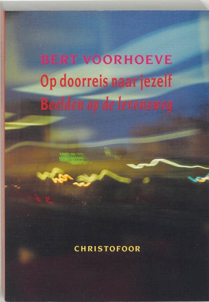Op doorreis naar jezelf, VOORHOEVE, B. - Paperback - 9789062384891