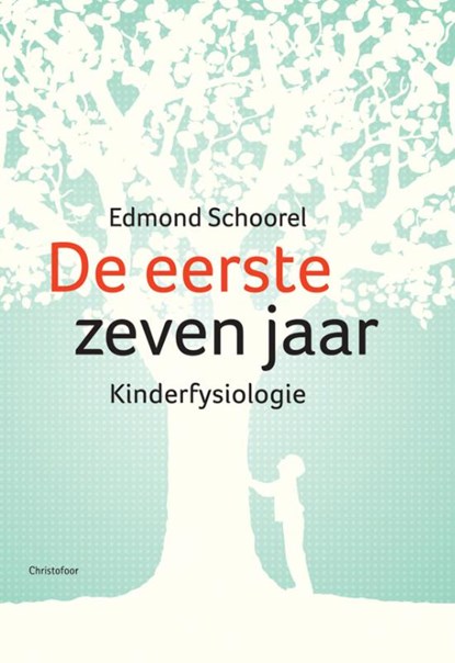 De eerste zeven jaar, E. Schoorel - Gebonden - 9789062385591