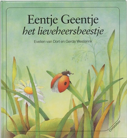 Eentje Geentje het lieveheersbeestje, E. van Dort - Gebonden - 9789062385980