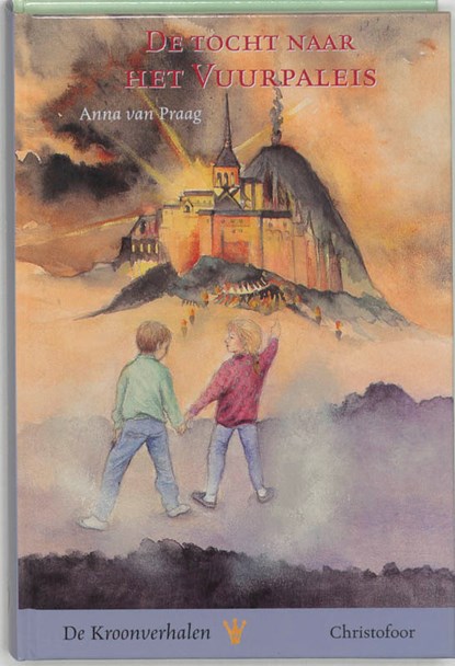 De tocht naar het Vuurpaleis, PRAAG, A. van - Gebonden - 9789062387113