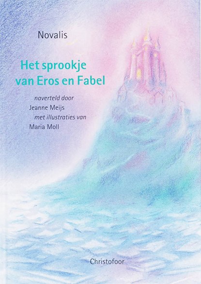 Het sprookje van Eros en Fabel, Novalis ; J. Meijs - Gebonden - 9789062388455