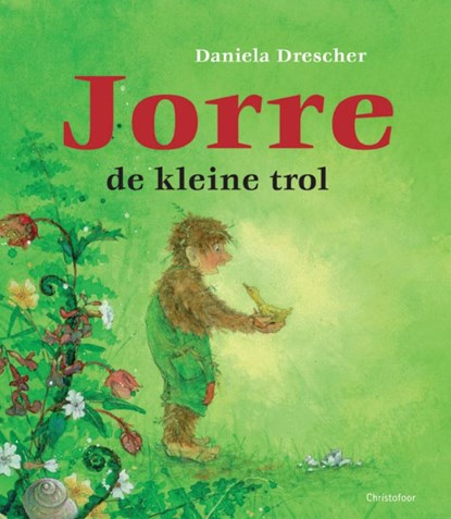 Jorre de kleine trol, Daniela Drescher - Gebonden - 9789062388707