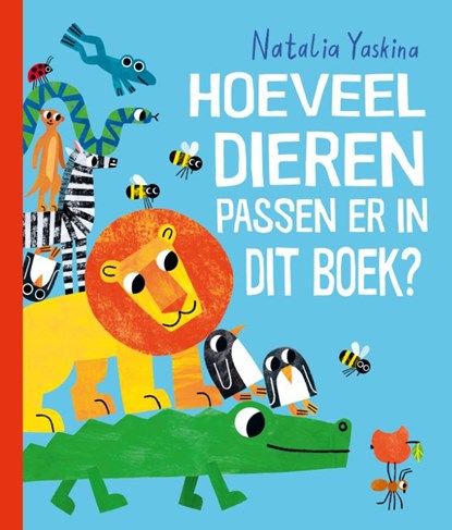 Hoeveel dieren passen er in dit boek?, Natalia Yaskina - Gebonden - 9789062389292