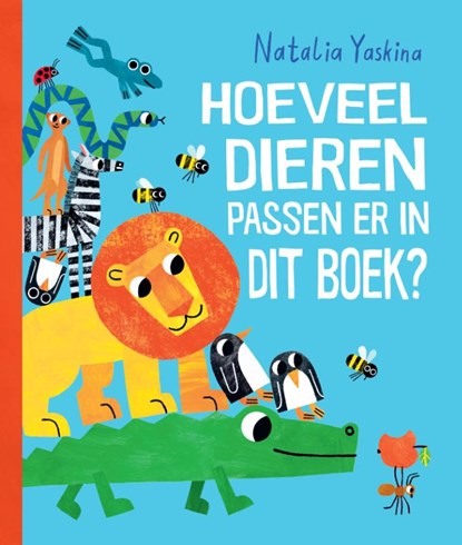 Hoeveel dieren passen er in dit boek?, Natalia Yaskina - Gebonden - 9789062389292
