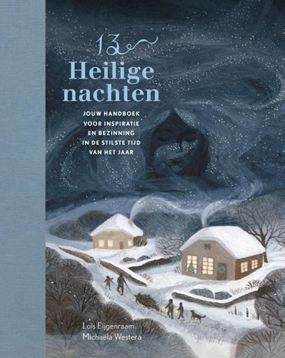 13 Heilige nachten, Loïs Eijgenraam ; Michaëla Westera - Gebonden - 9789062389728