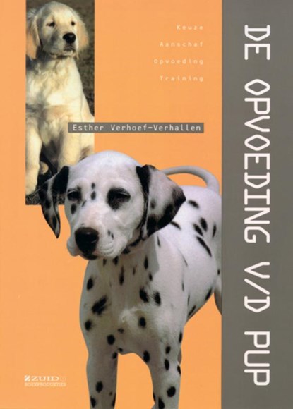 De opvoeding van de pup, Esther Verhoef - Gebonden - 9789062489008