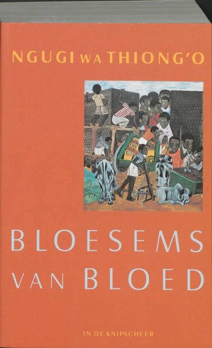 Bloesems van bloed, Ngugi wa Thiong'o - Paperback - 9789062652365