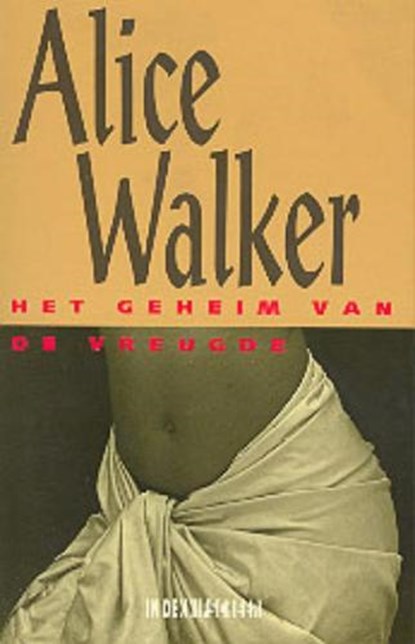 Het geheim van de vreugde, WALKER, Alice & DAM, I. van - Paperback - 9789062653706