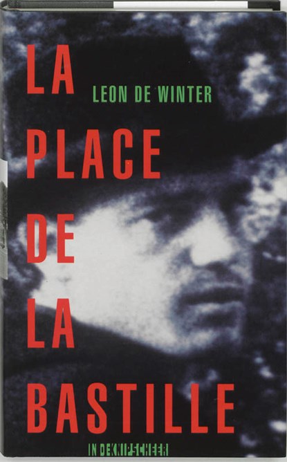 La Place de la Bastille, Leon de Winter - Gebonden - 9789062654048