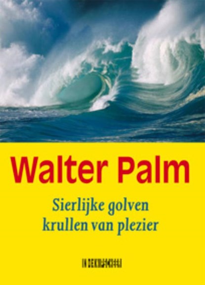 Sierlijke golven krullen van plezier, W. Palm - Paperback - 9789062656448