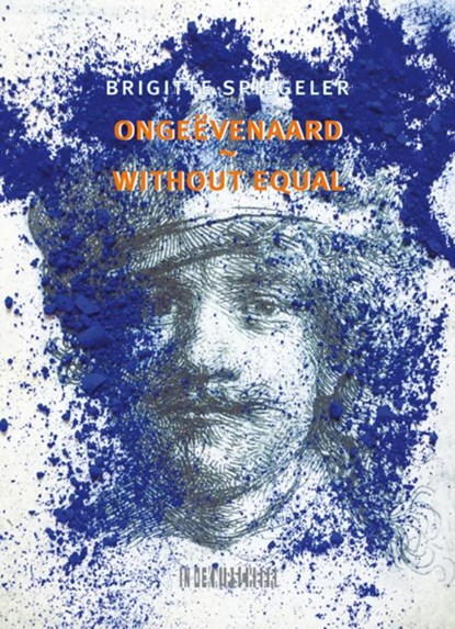 Ongeëvenaard / Without Equal, Brigitte Spiegeler - Paperback - 9789062657827
