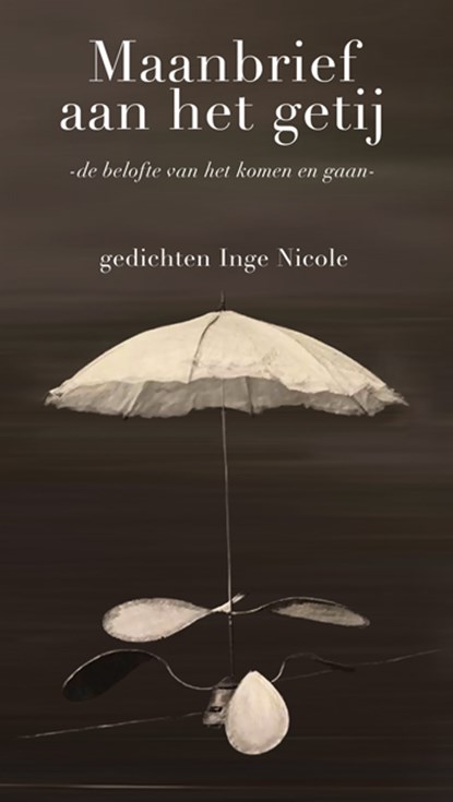 Maanbrief aan het getij, Inge Nicole - Paperback - 9789062657858