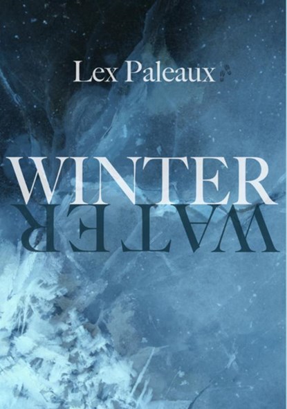 Winterwater, Lex Paleaux - Paperback - 9789062657926